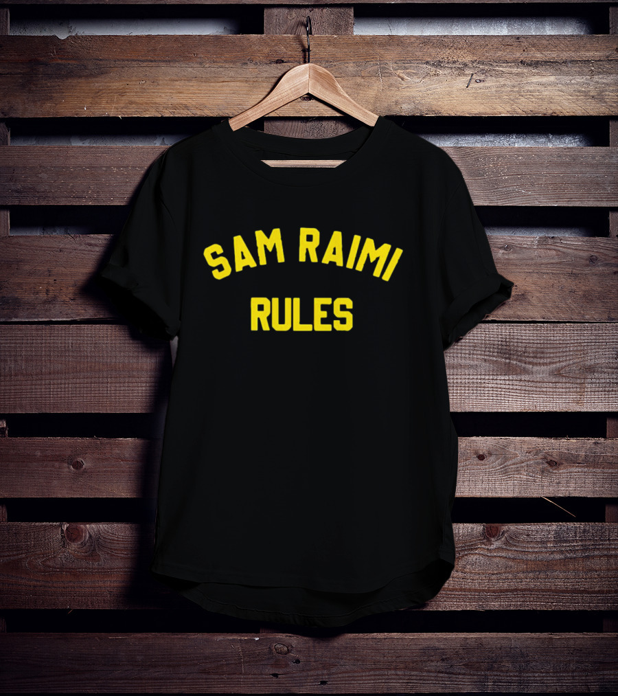 Sam Raimi Rules T-Shirt