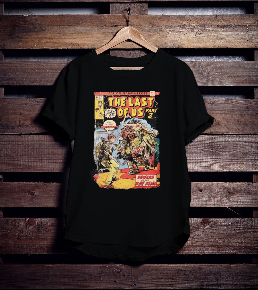 Action Game Heroes The Last Of Us Part 2 Beware Of The Rat King Comic T-Shirt