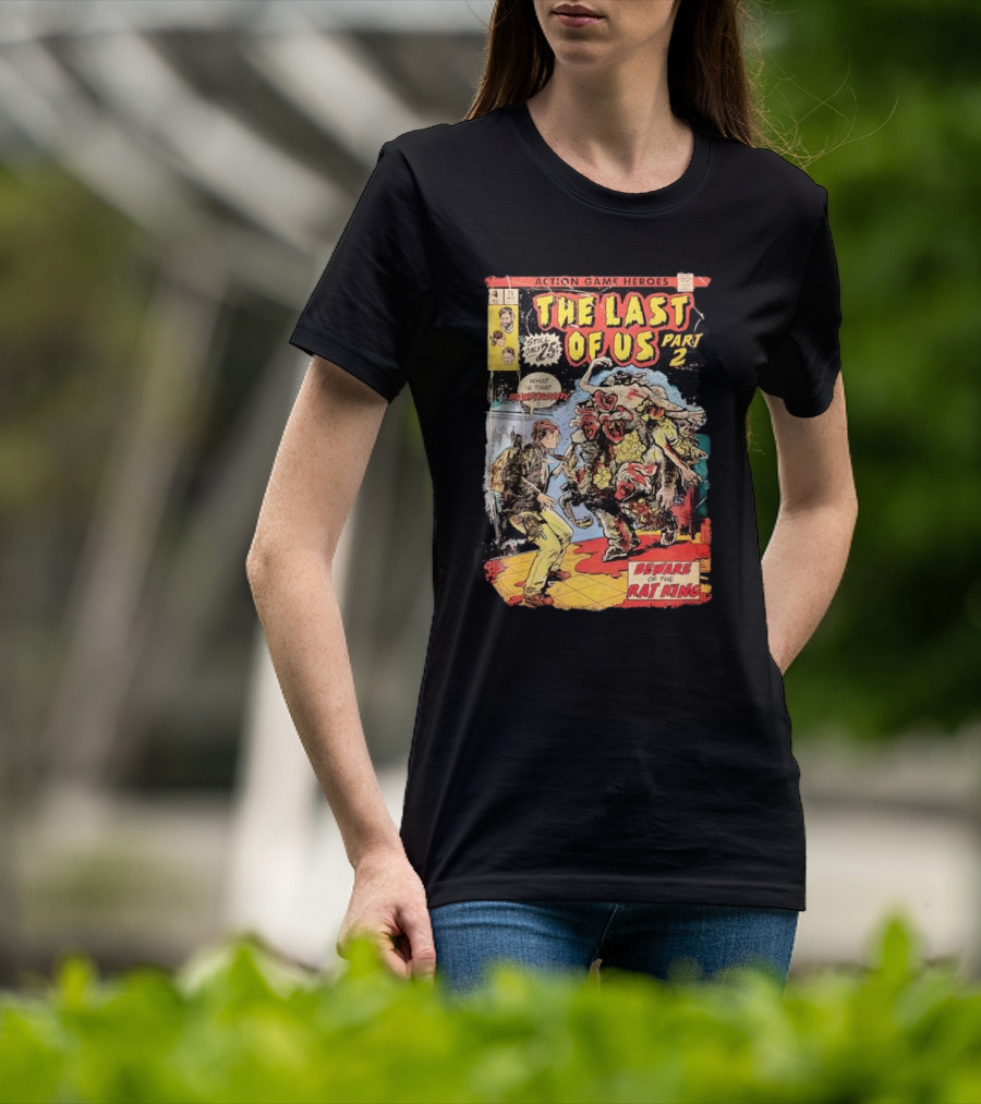 Action Game Heroes The Last Of Us Part 2 Beware Of The Rat King Comic T-Shirt
