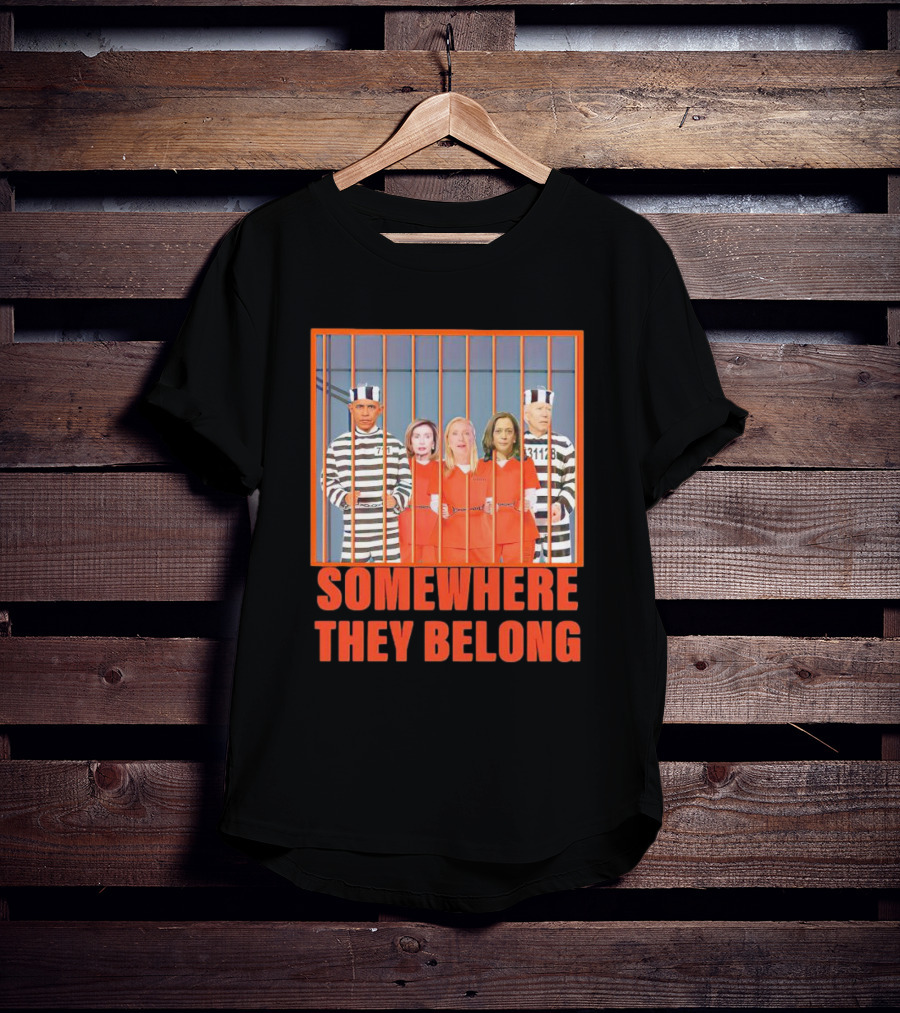 Somewhere They Belong Democrats Prisoners T-Shirt