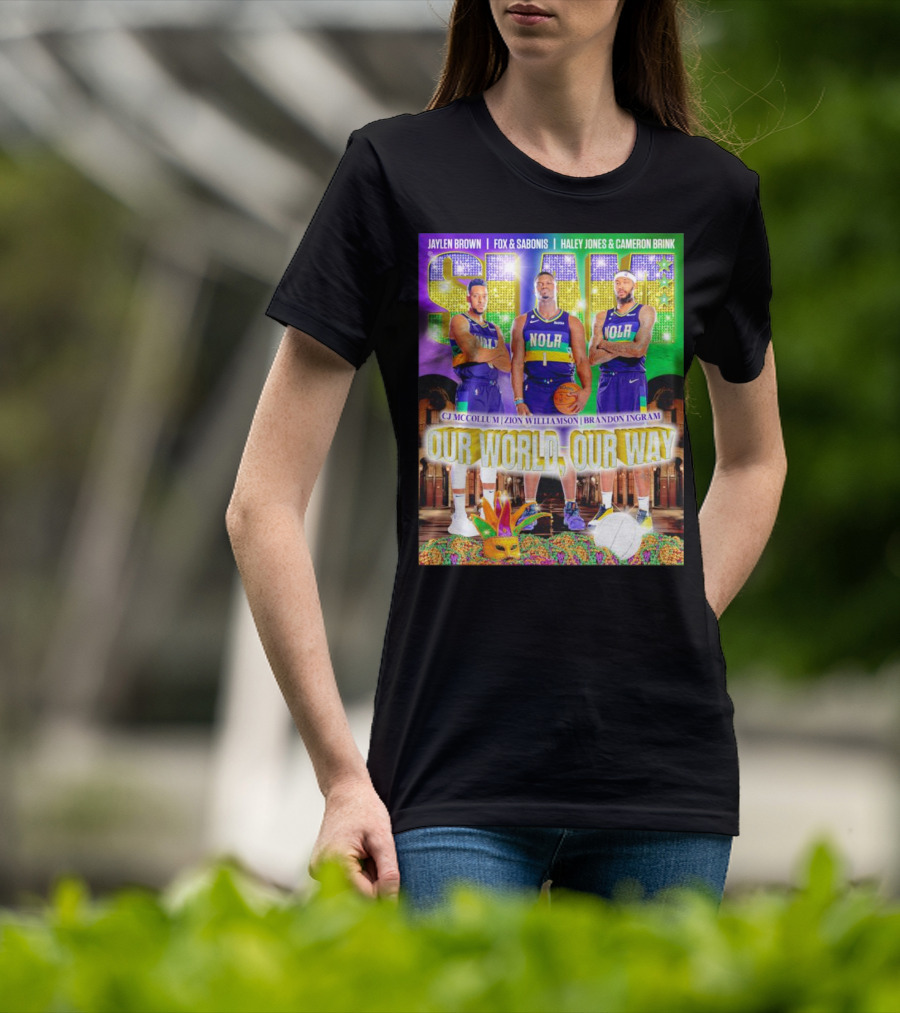 SLAM NOLA Cj McCollum Zion Williamson Brandon Ingram Our World Our Way T-Shirt