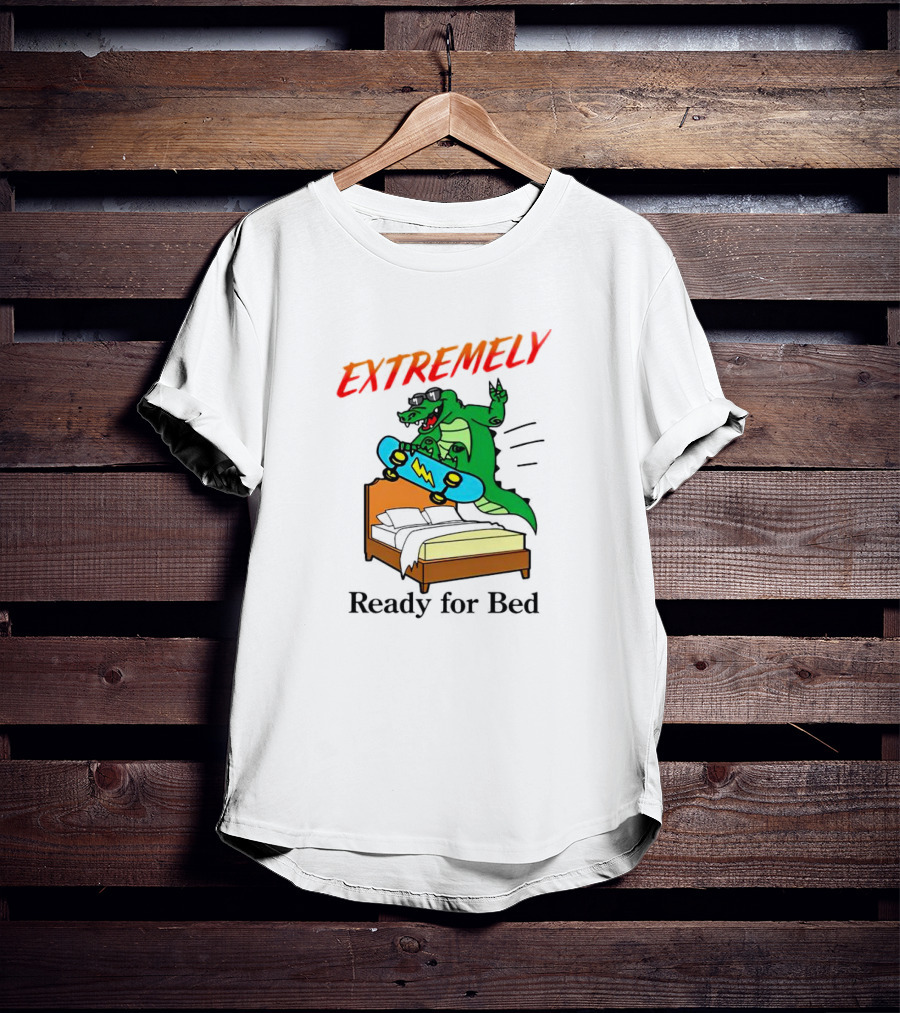 EXTREMELY Ready For Bed Skateboarding Gator T-Shirt