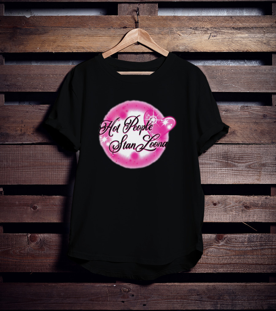 Hot People Stan Loona T-Shirt