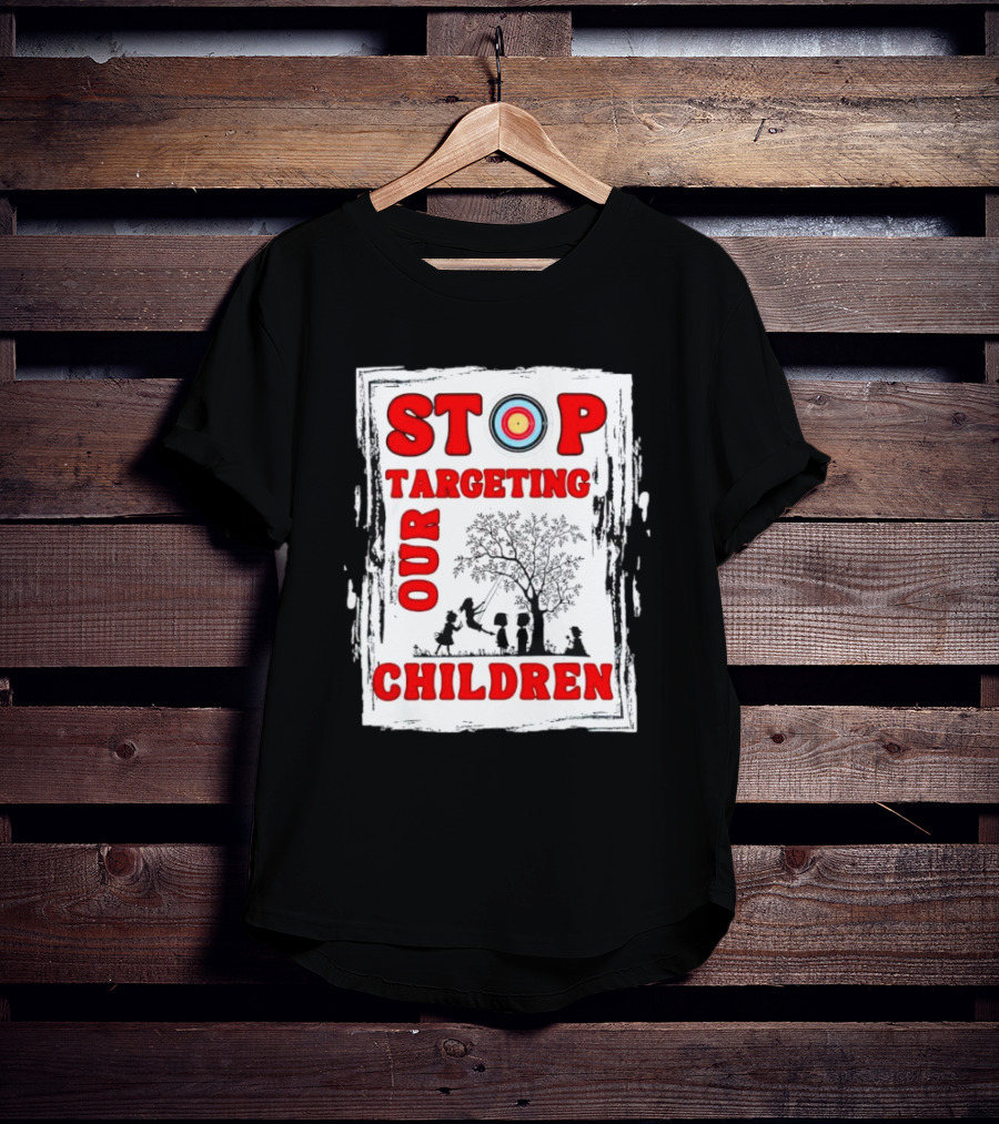 STOP Targeting Our Children With Tree And Children At Play Scene T-Shirt