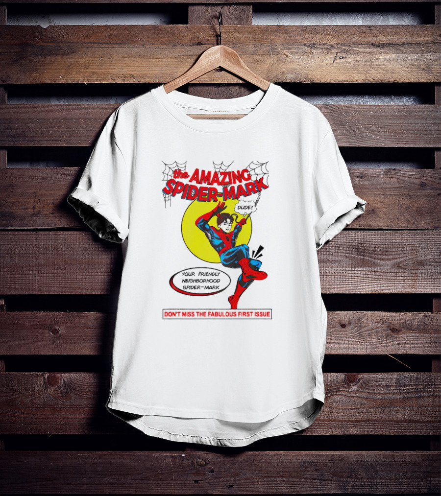 The Amazing Spider-Mark Your Friendly Neighborhood Don't Miss The Fabulous First Issue T-Shirt