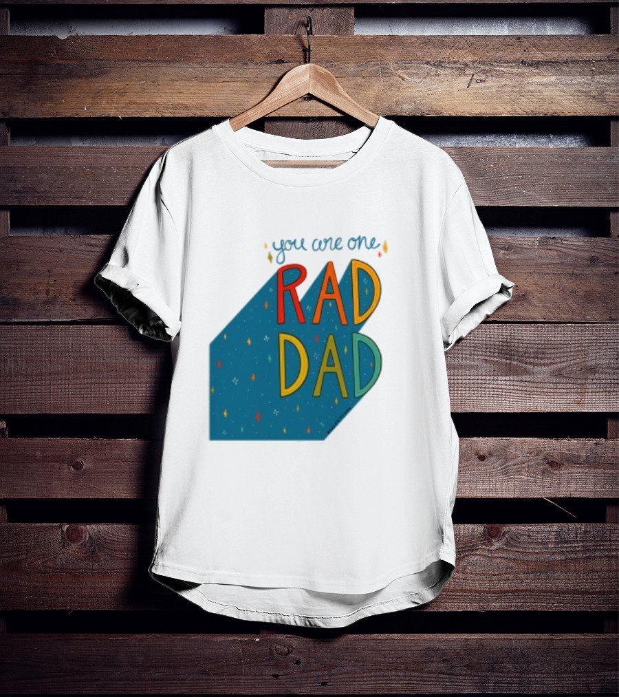 You Are One Rad Dad Father's Day T-Shirt