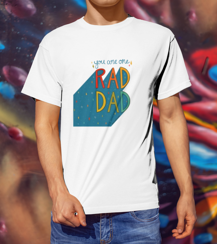 You Are One Rad Dad Father's Day T-Shirt