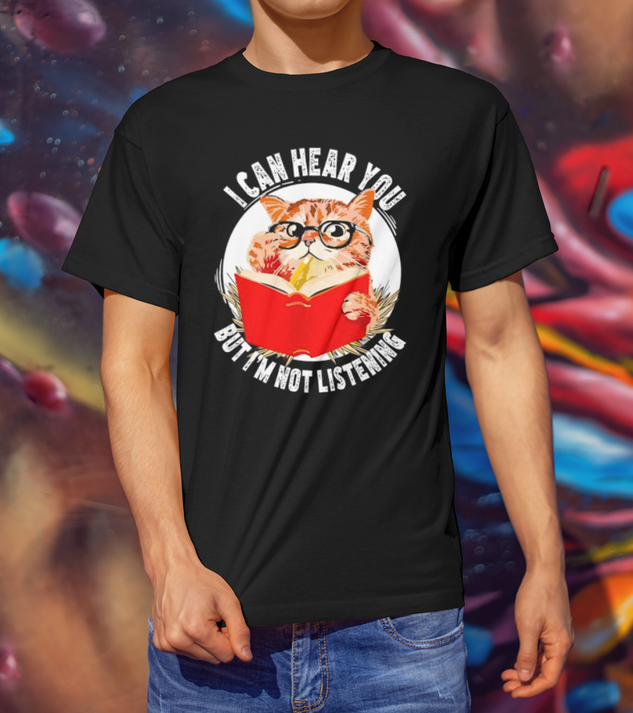 I Can Hear You But I'm Not Listening Funny Cat With Glasses And Book T-Shirt