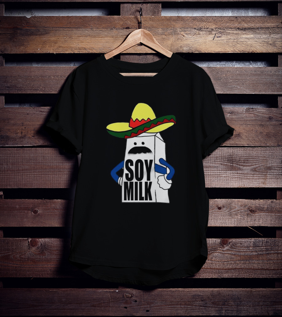 Soy Milk Cartoon With Sombrero And Mustache T-Shirt