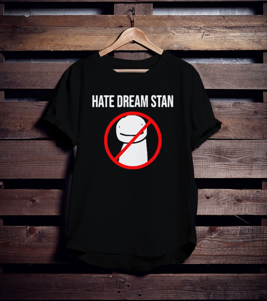 Hate Dream Stan No Symbol Dream Character T-Shirt