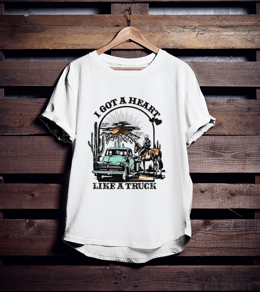 I Got A Heart Like A Truck Cowgirl Desert Scene With Horse And Cactus T-Shirt