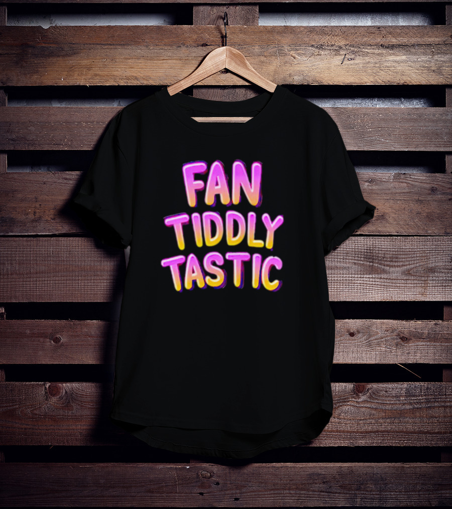 Fan Tiddly Tastic Colorful Gradient Text T-Shirt