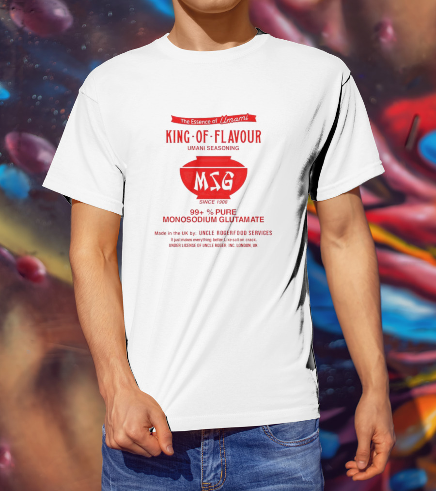 The Essence Of Umami King Of Flavour MSG Monosodium Glutamate Uncle Roger Food Services T-Shirt