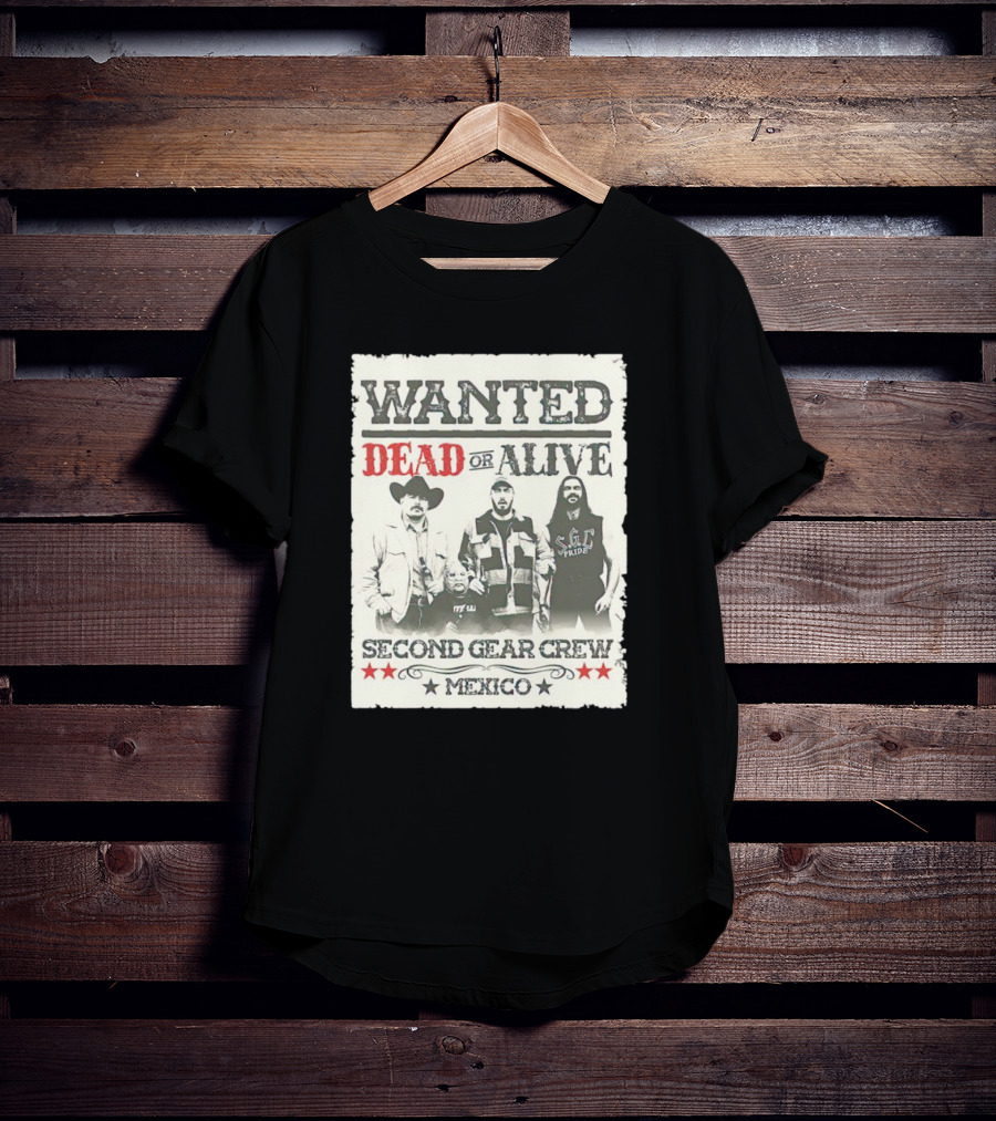 Wanted Dead Or Alive Second Gear Crew Mexico T-Shirt