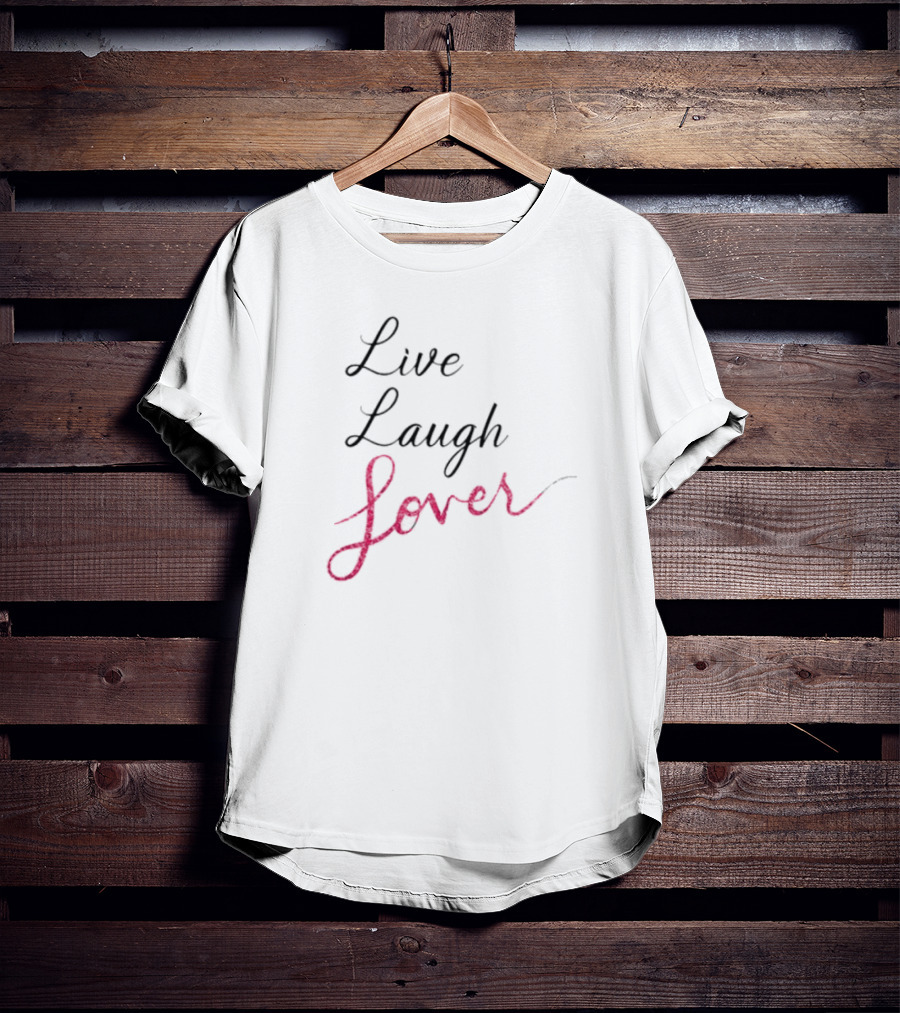 August Live Laugh Lover Text In Black And Pink Cursive T-Shirt