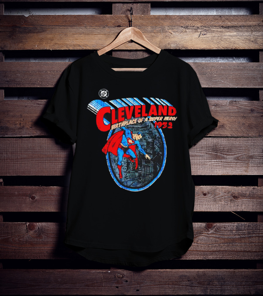 Cleveland Birthplace Of A Super Hero Superman 1932 T-Shirt