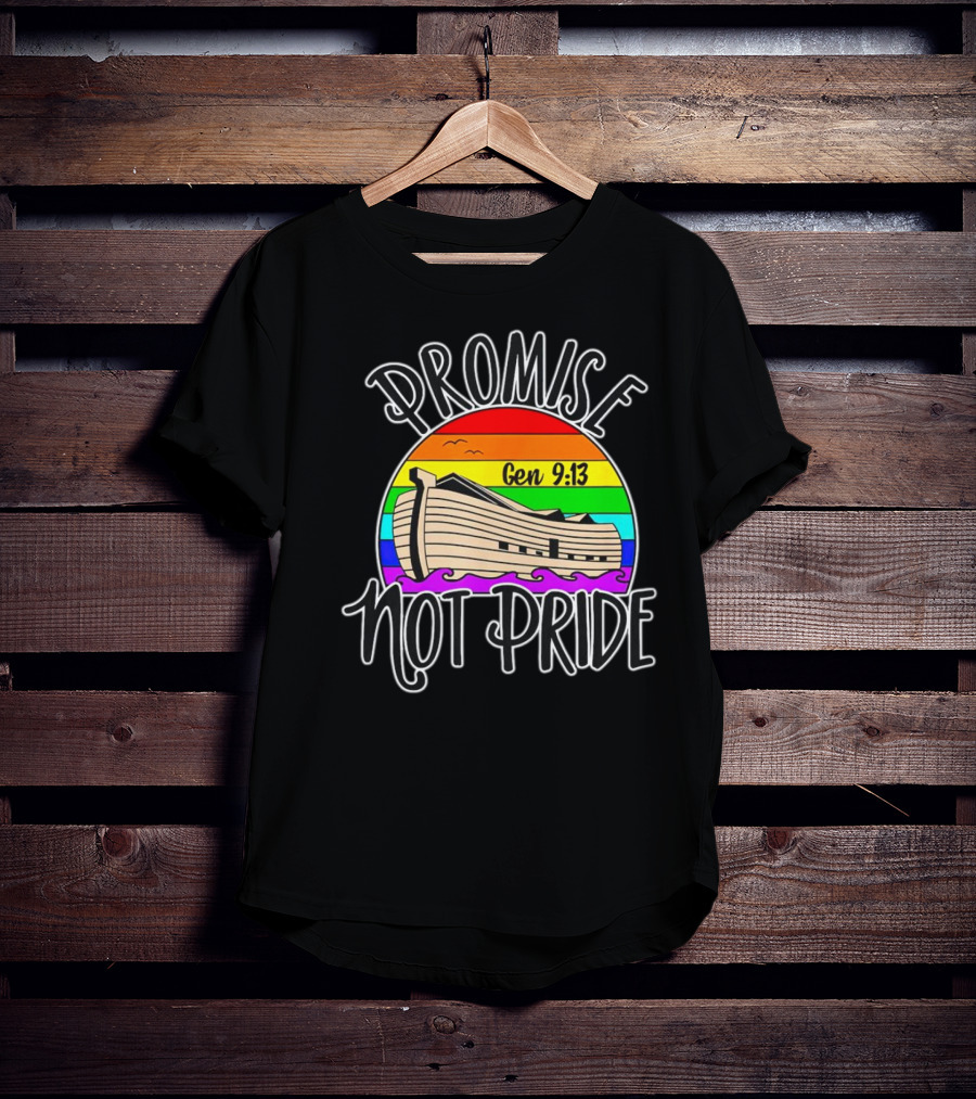 Promise Not Pride Gen 9:13 Noah's Ark Rainbow T-Shirt