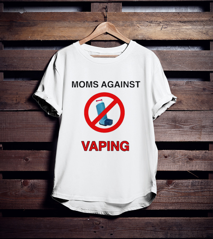 Moms Against Vaping No Inhalers T-Shirt