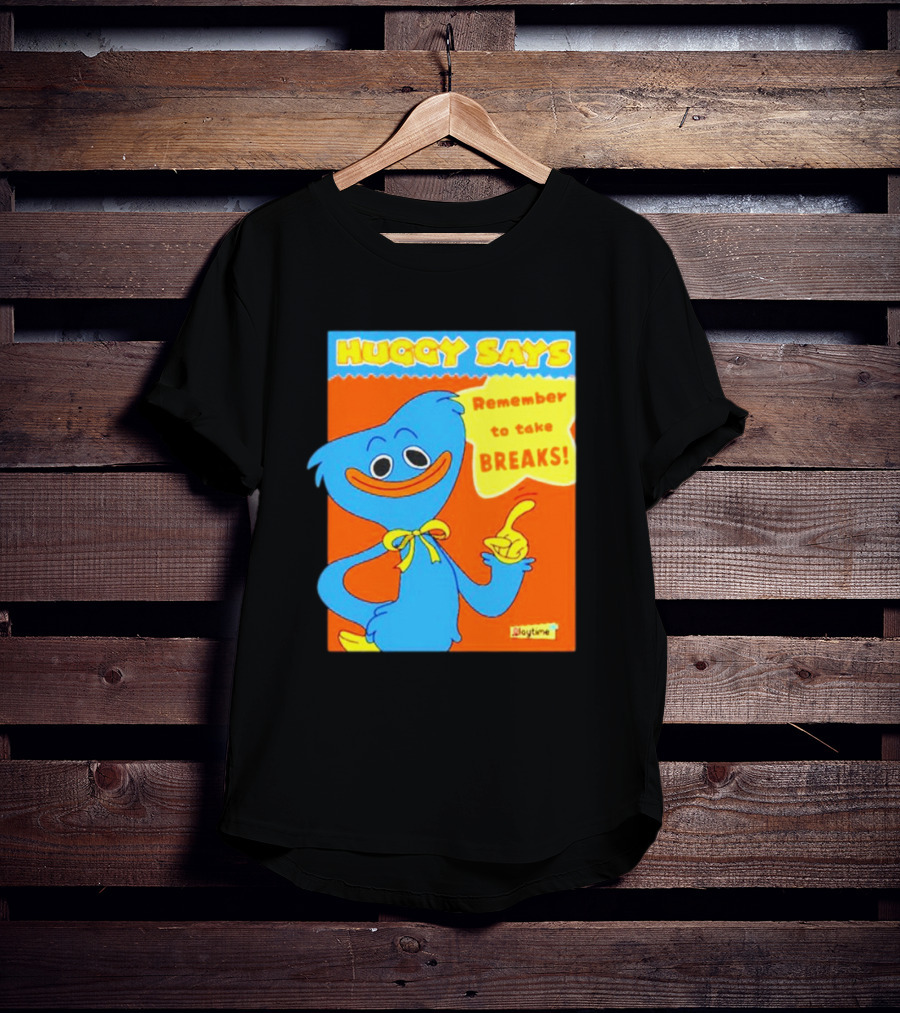 Huggy Says Remember To Take Breaks Playtime T-Shirt