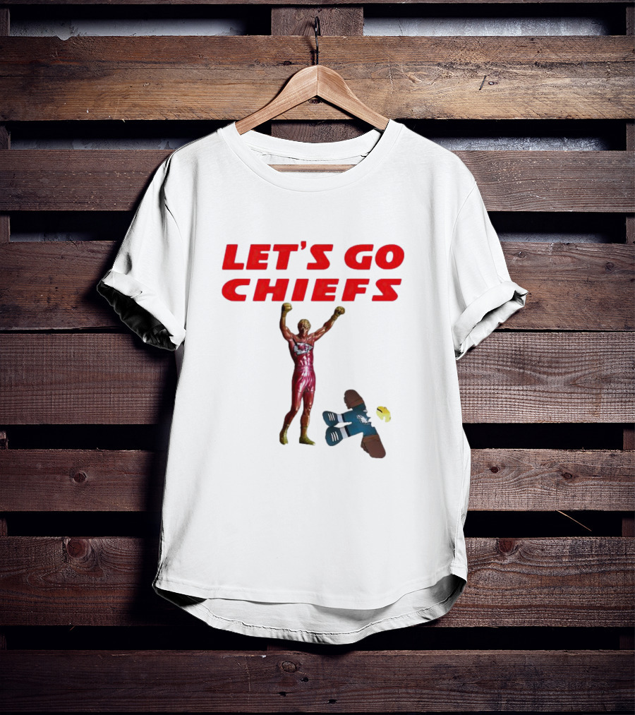 Let's Go Chiefs Rocky Statue Knockout Eagles T-Shirt