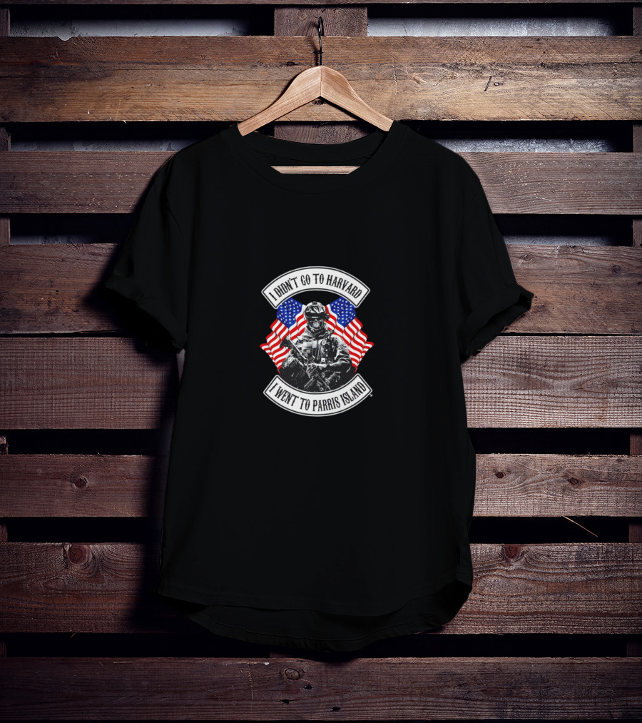 I Didn’t Go To Harvard I Went To Parris Island American Flag Soldier T-Shirt
