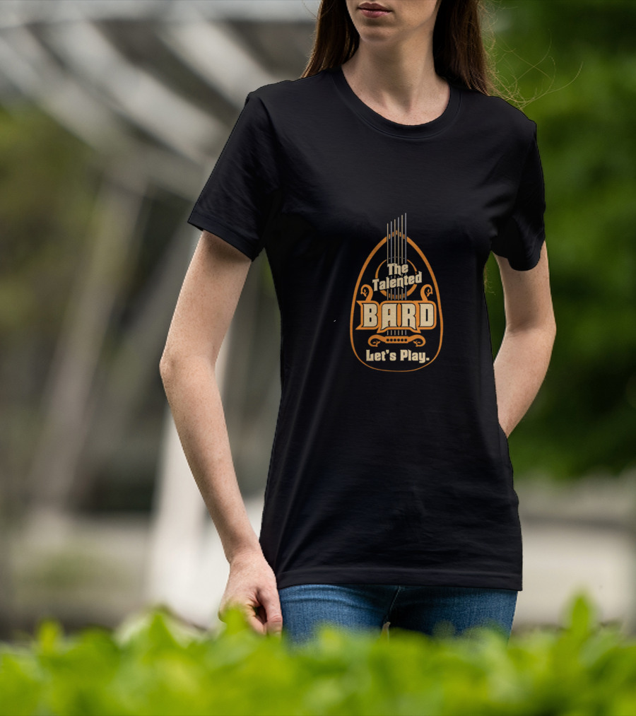 The Talented Bard Musical Adventure Let's Play T-Shirt