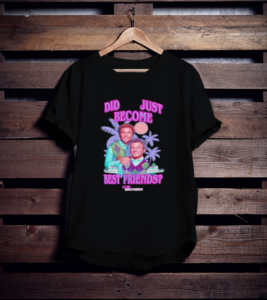 Step Brothers Did We Just Become Best Friends Retro Tropical 80s T-Shirt