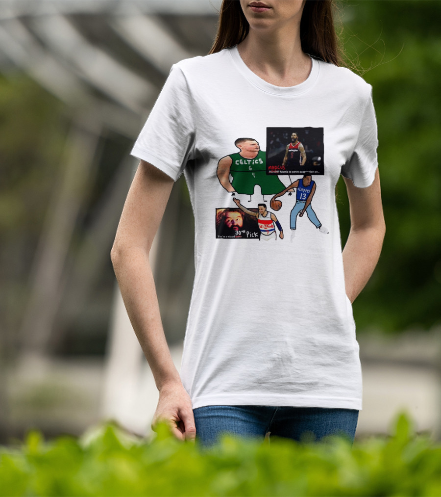 If Y’all Are Having Trouble Visualizing The Celtics Marcus Morris Wizards 30th Pick Clippers T-Shirt