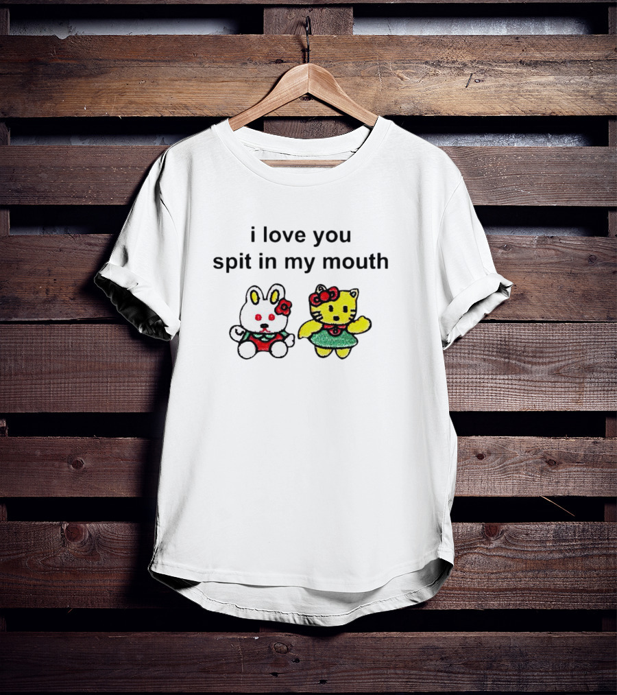 Hello Kitty I Love You Spit In My Mouth Cute Characters T-Shirt