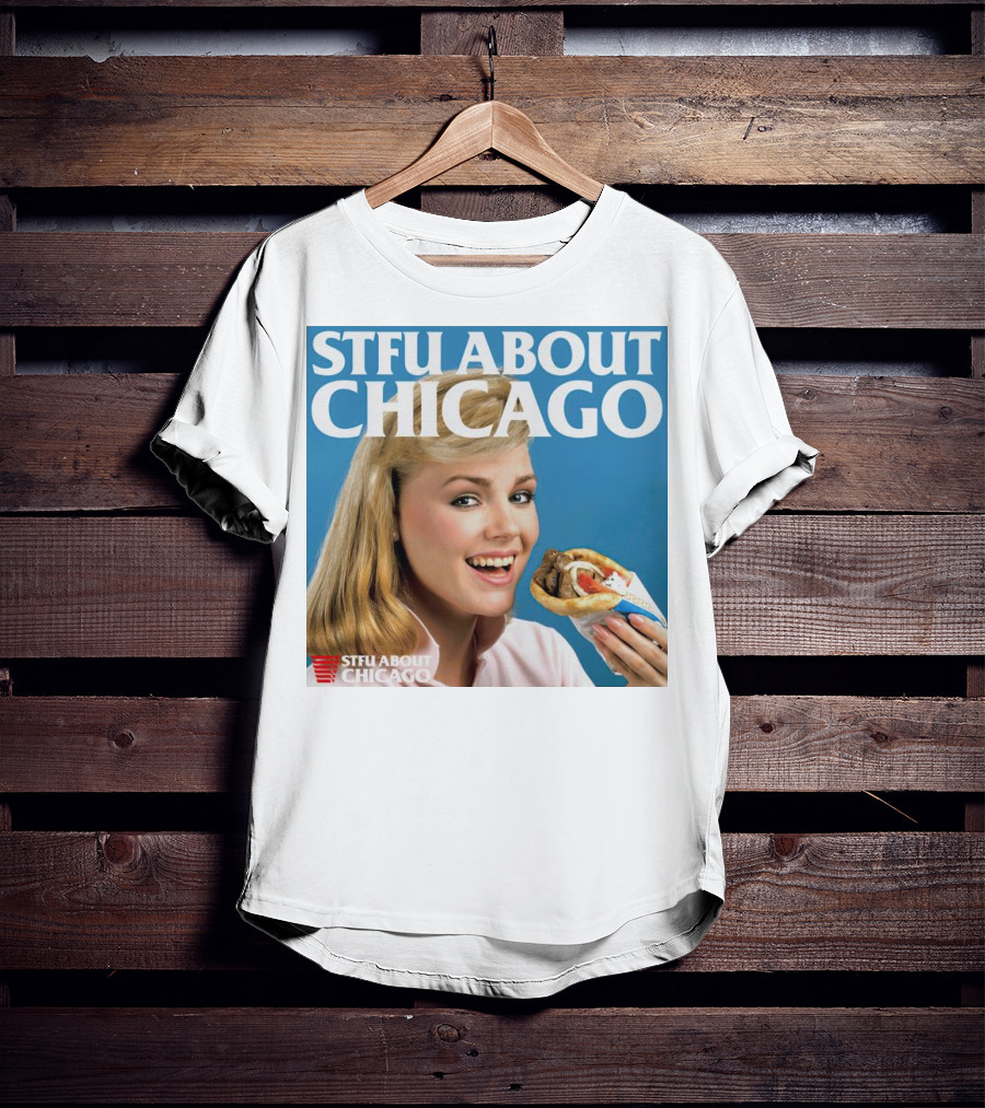 STFU About Chicago Eating Gyro Delight T-Shirt