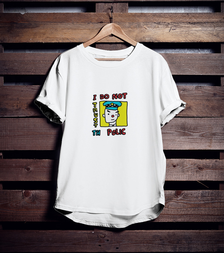 I Do Not Trust The Police Cartoon T-Shirt