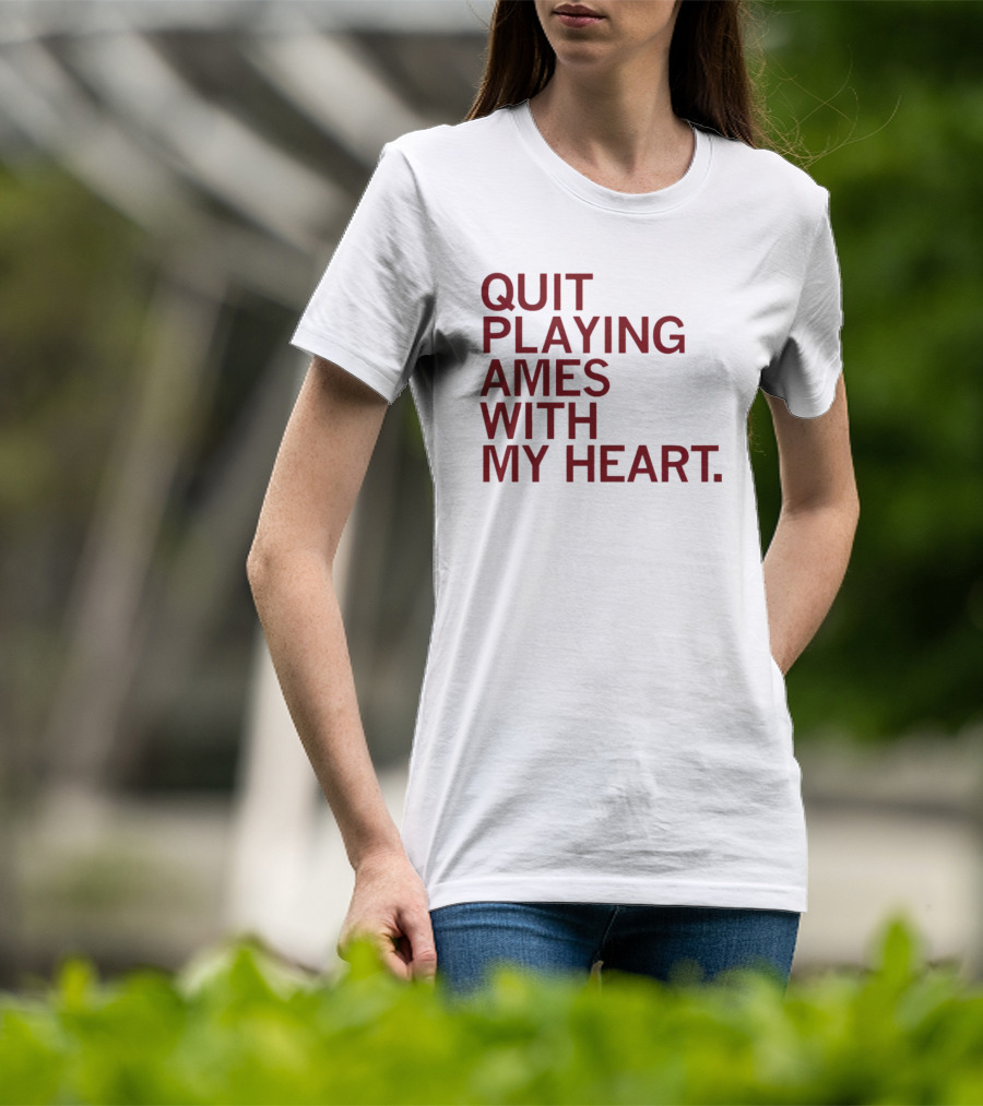 Quit Playing Games With My Heart Text T-Shirt