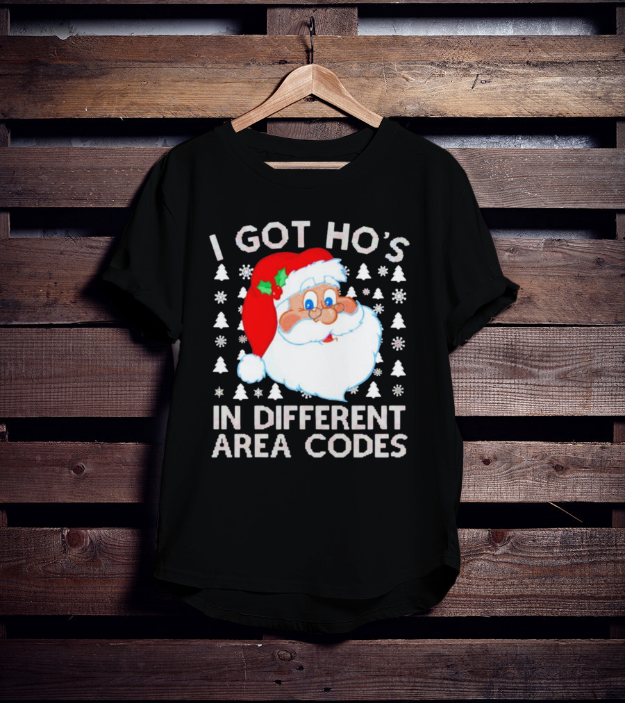 I Got Ho’s In Different Area Codes Santa Claus Holiday Humor T-Shirt