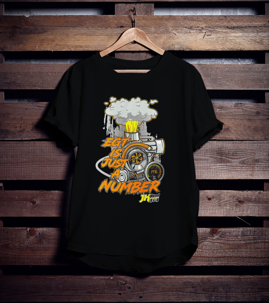 EGT Is Just A Number JH Diesel 4x4 Turbo Engine T-Shirt