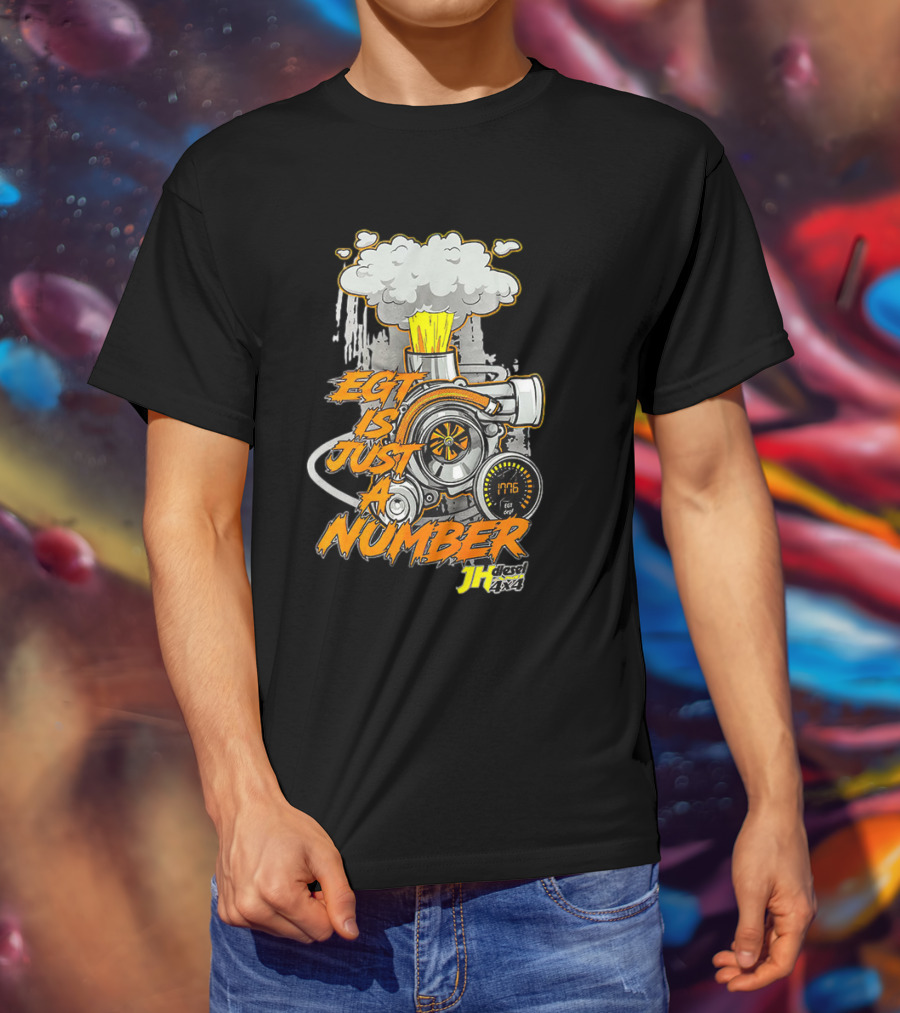 EGT Is Just A Number JH Diesel 4x4 Turbo Engine T-Shirt