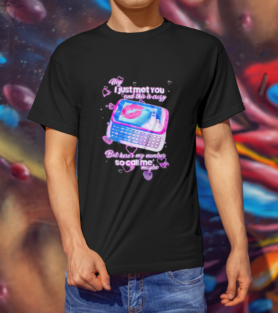 Hey I Just Met You And This Is Crazy But Here's My Number So Call Me Maybe Retro Phone T-Shirt