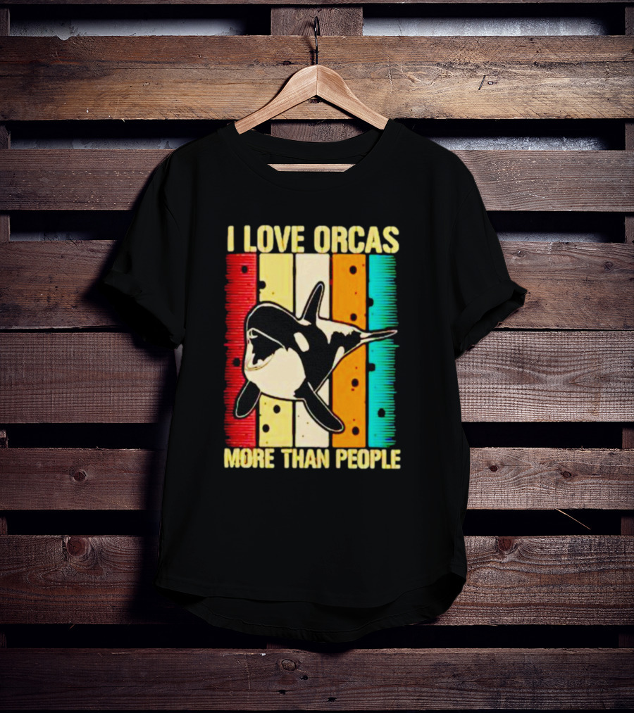 I Love Orcas More Than People Retro Stripes Ocean Mood T-Shirt