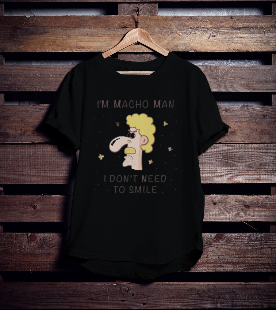 I'm Macho Man I Don't Need To Smile Cartoon Face With Mustache And Curly Hair T-Shirt