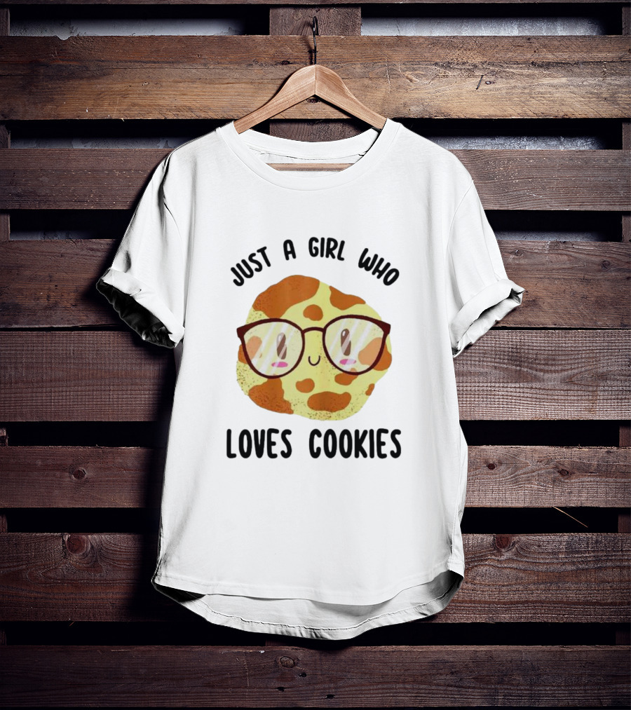 Just A Girl Who Loves Cookies Chocolate Chip Cookies Glasses Smiley Face T-Shirt