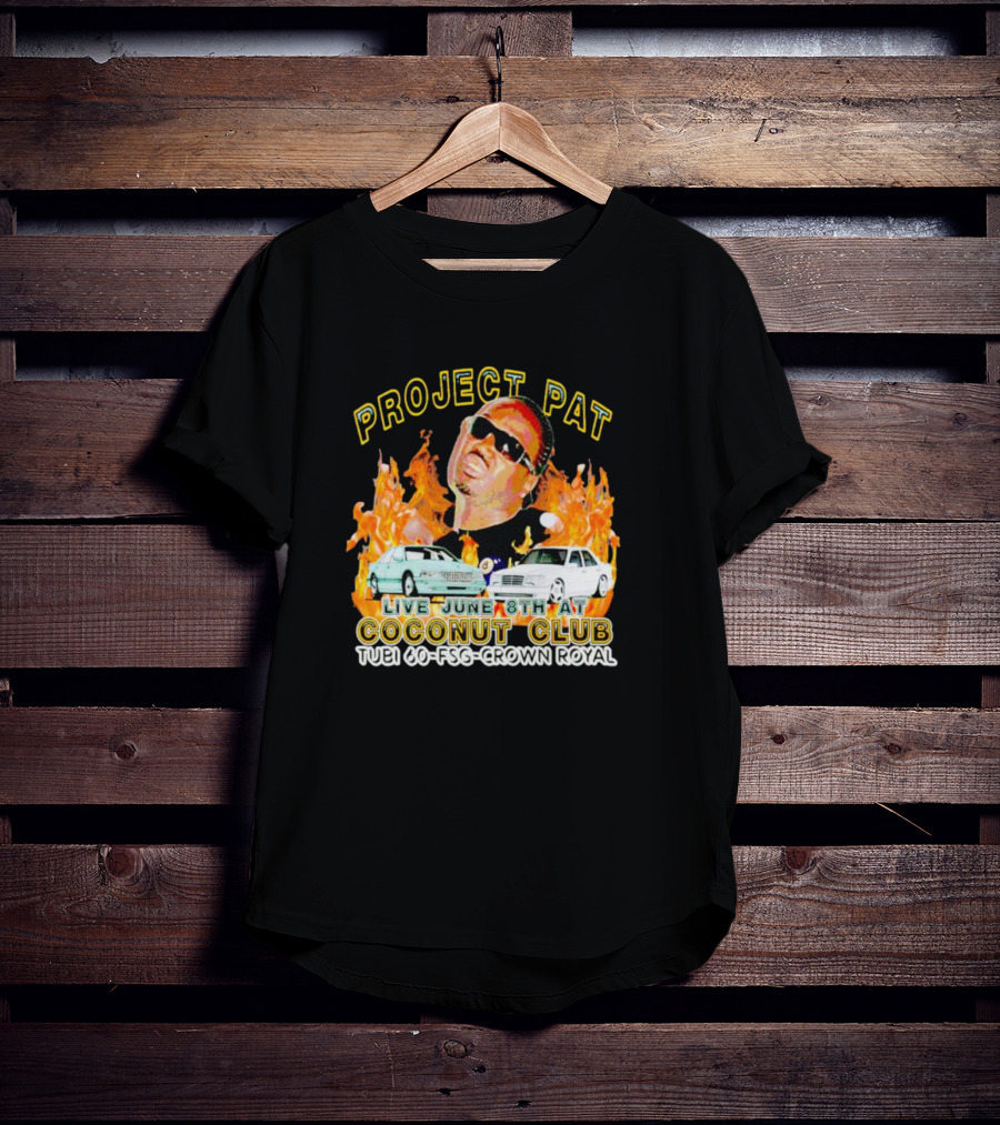 Project Pat Live June 8th At Coconut Club Tuei 60 FSG Crown Royal T-Shirt