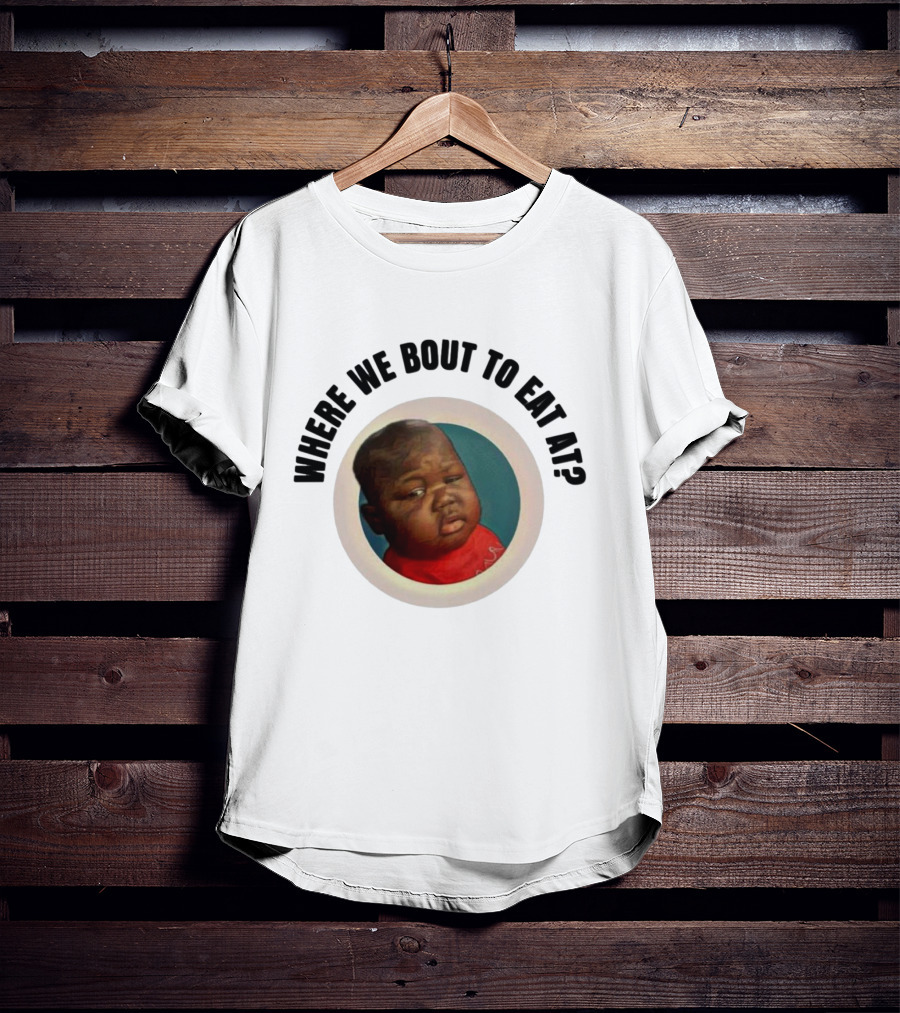 Where We Bout To Eat At? Meme Moment Captured IN Iconic T-Shirt