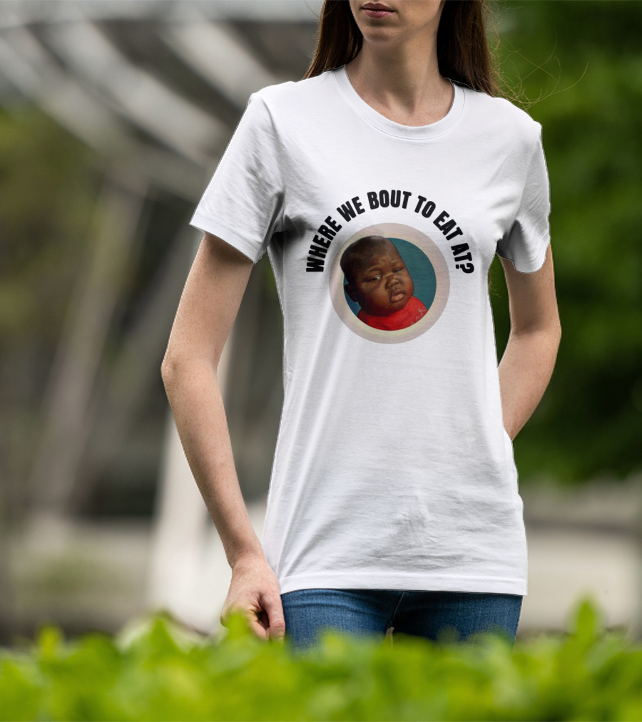Where We Bout To Eat At? Meme Moment Captured IN Iconic T-Shirt