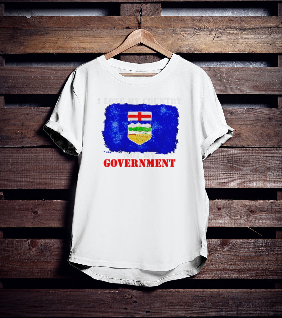 I Love My Country Not My Government Alberta Flag Emblem T-Shirt