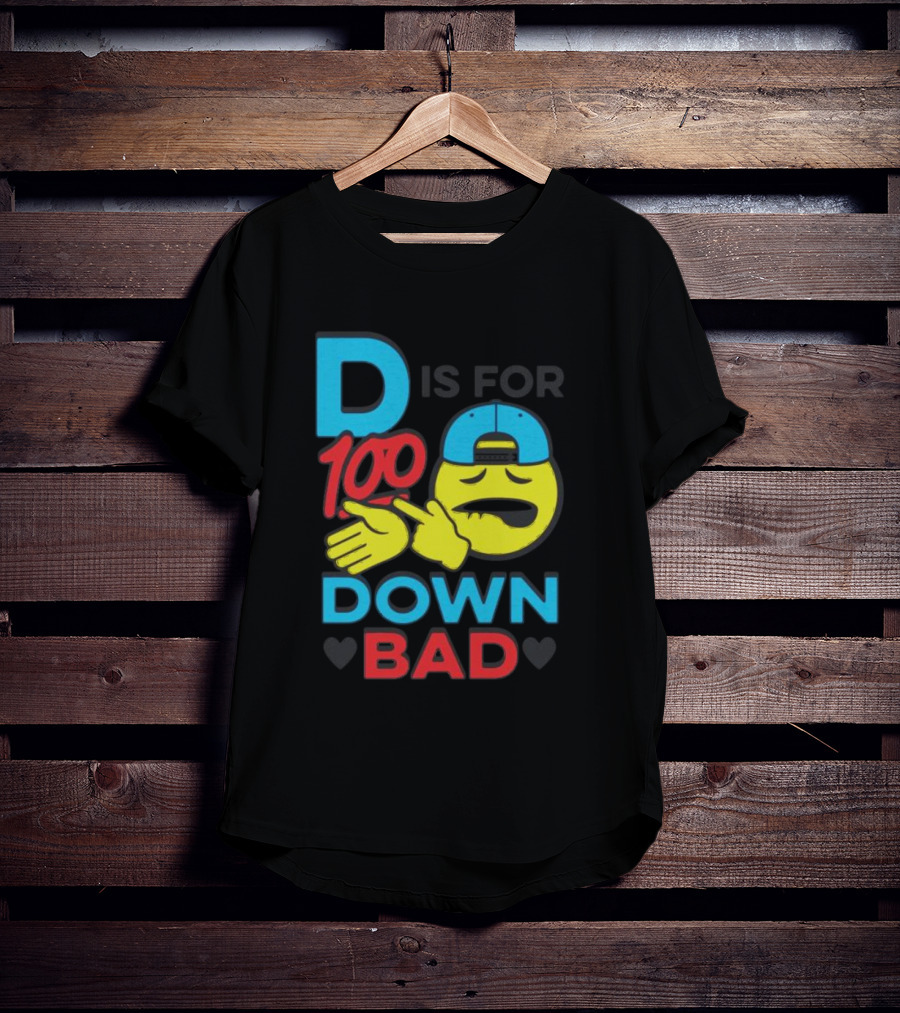 D Is For 100 Emoji Wearing Hat Hands Crossed Down Bad T-Shirt