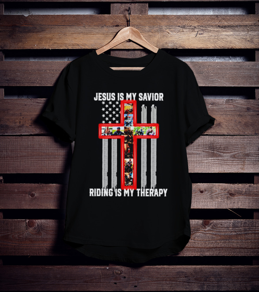 Jesus Is My Savior Riding Is My Therapy American Flag Cross With Motorcyclists T-Shirt