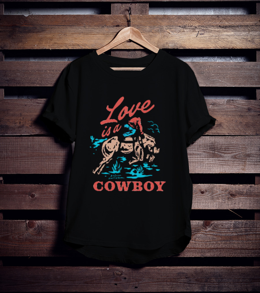 Love Is A Cowboy Western Horseback Rider Scene T-Shirt