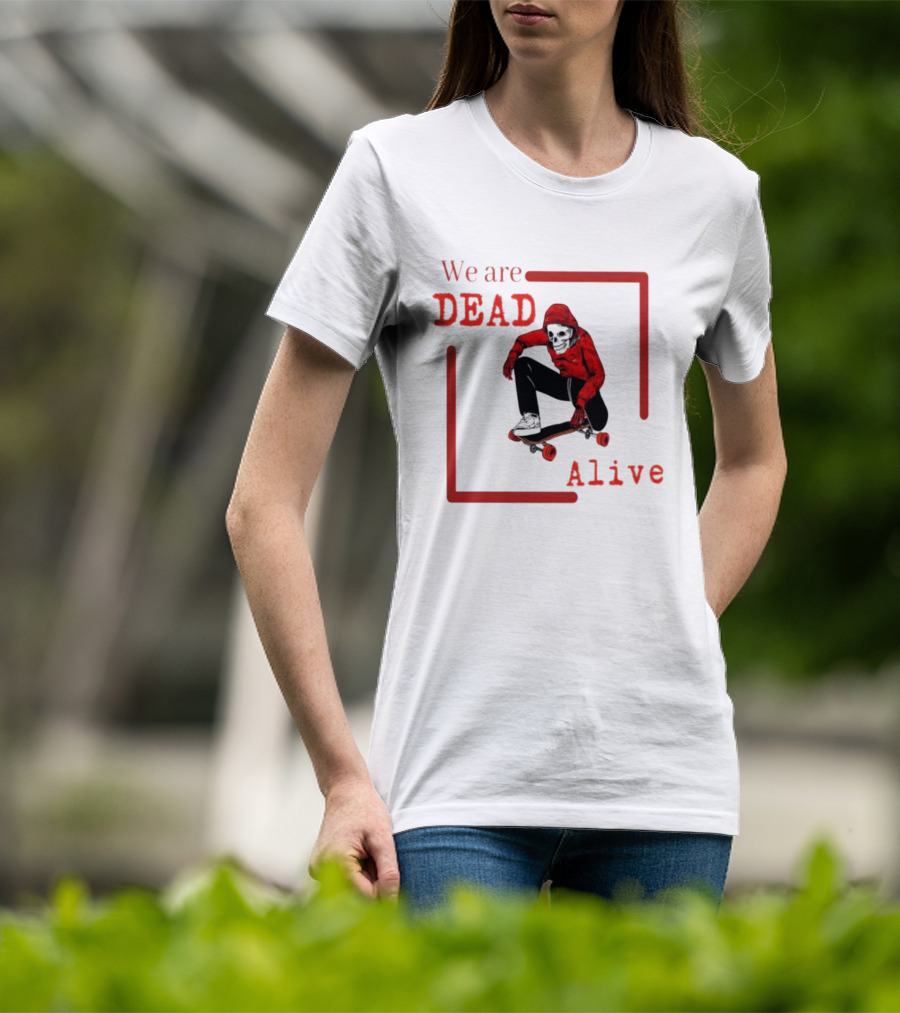We Are Dead Alive Skeleton Skateboarder In Red T-Shirt
