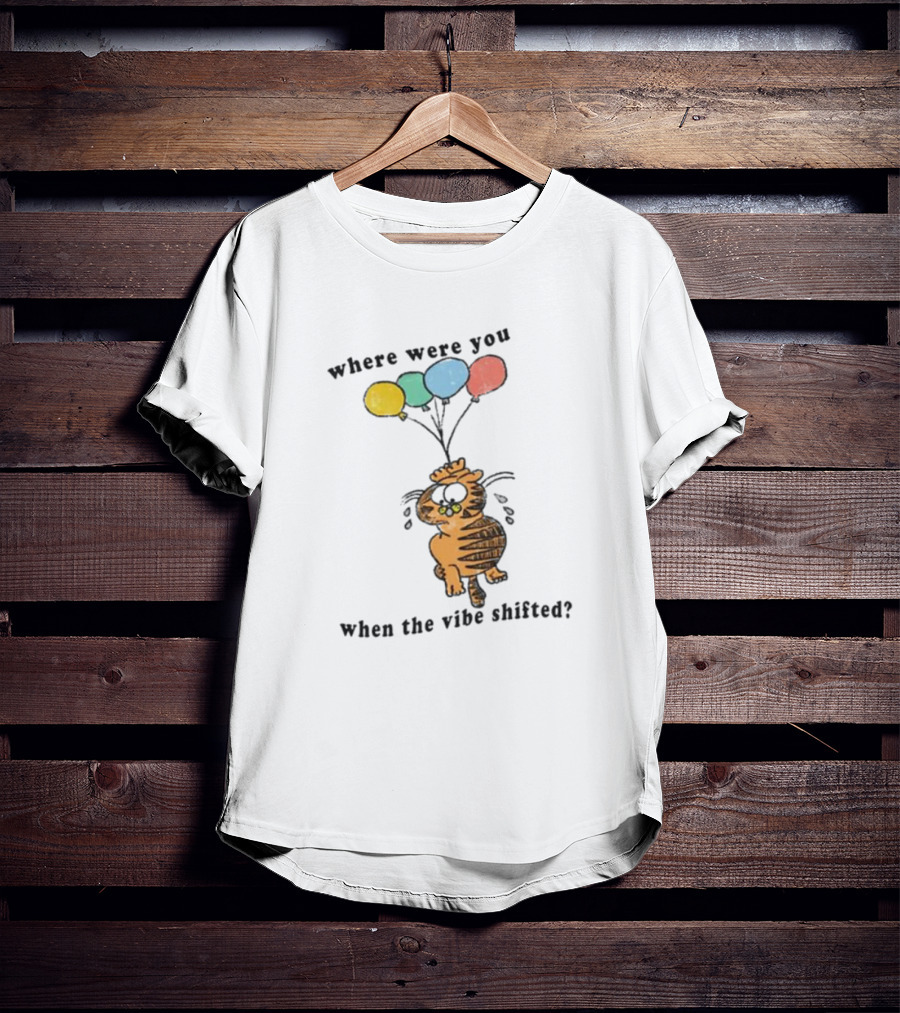 Garfield Floating With Balloons When The Vibe Shifted T-Shirt
