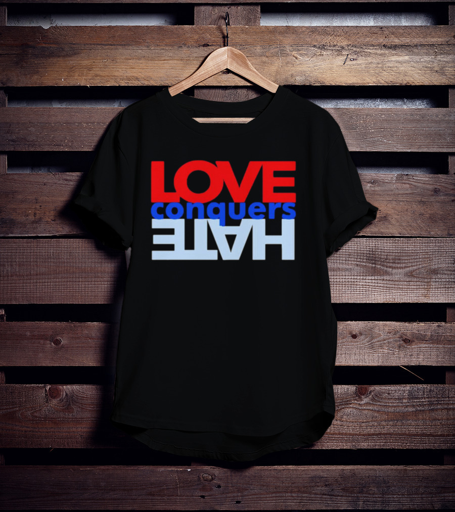 LOVE Conquers HATE Text Reversal T-Shirt