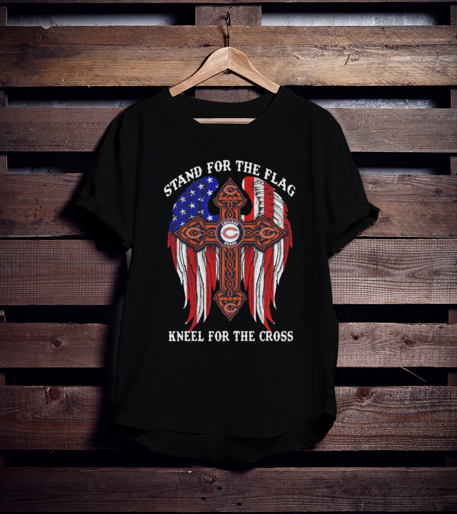 Chicago Bears Stand For The Flag Kneel For The Cross American Flag Cross T-Shirt
